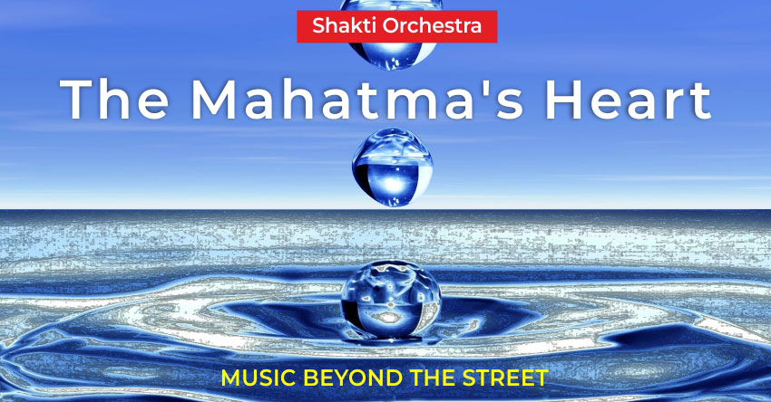 The Mahatma's Heart – Shakti Orchestra & Yogi Isha