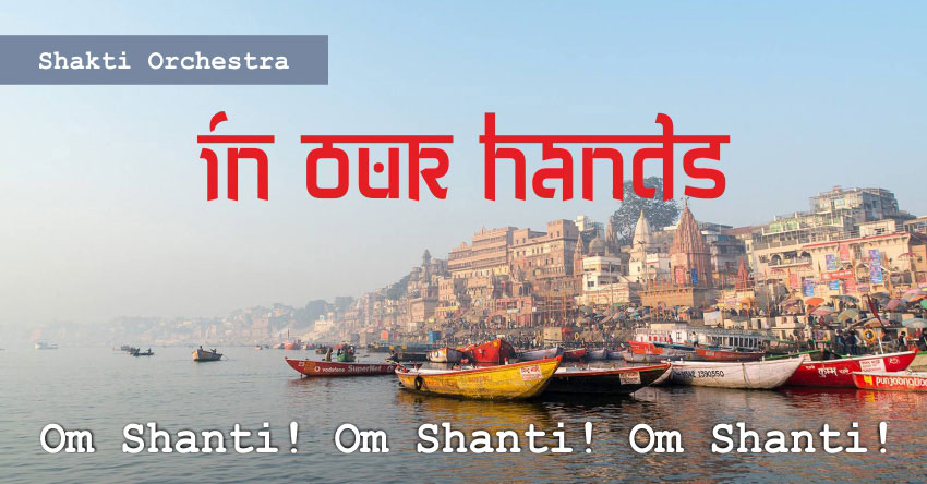 In Our Hands – Shakti Orchestra & Yogi Isha