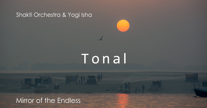 Tonal – Shakti Orchestra & Yogi Isha